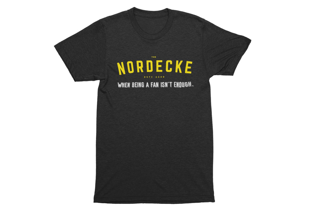 The Nordecke 'When Being a Fan Isn't Enough" Soft Feel Tee - Columbus Apparel Co